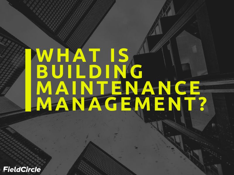 What is building maintenance management?